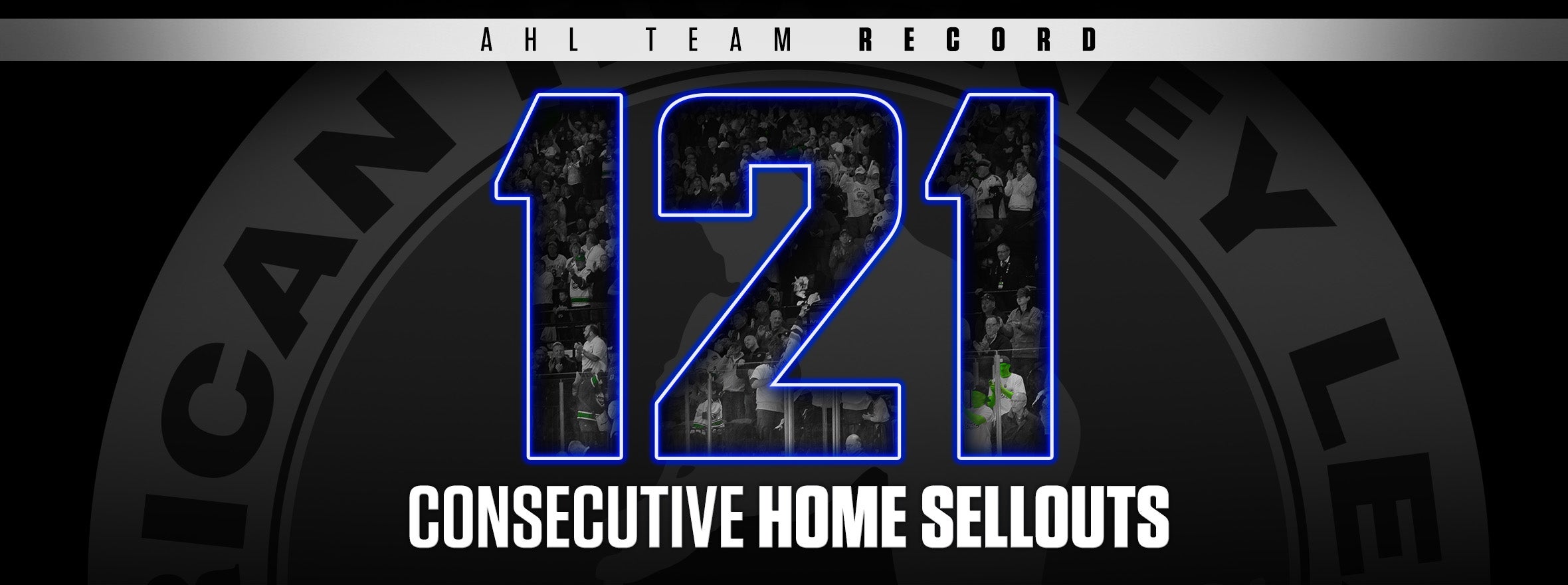 COMETS BREAK AHL SELLOUT STREAK RECORD AT 121 GAMES