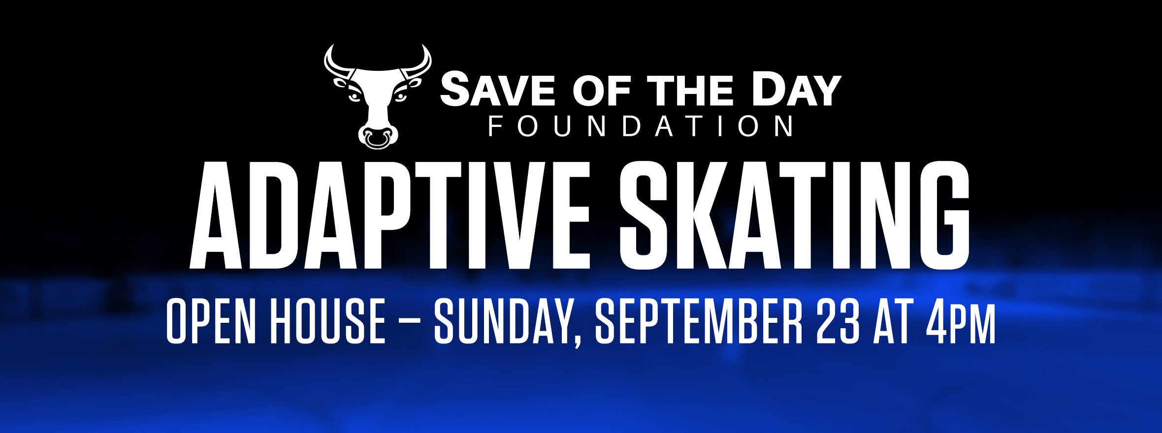 SAVE OF THE DAY FOUNDATION ANNOUNCES ADAPTIVE SKATING PROGRAM